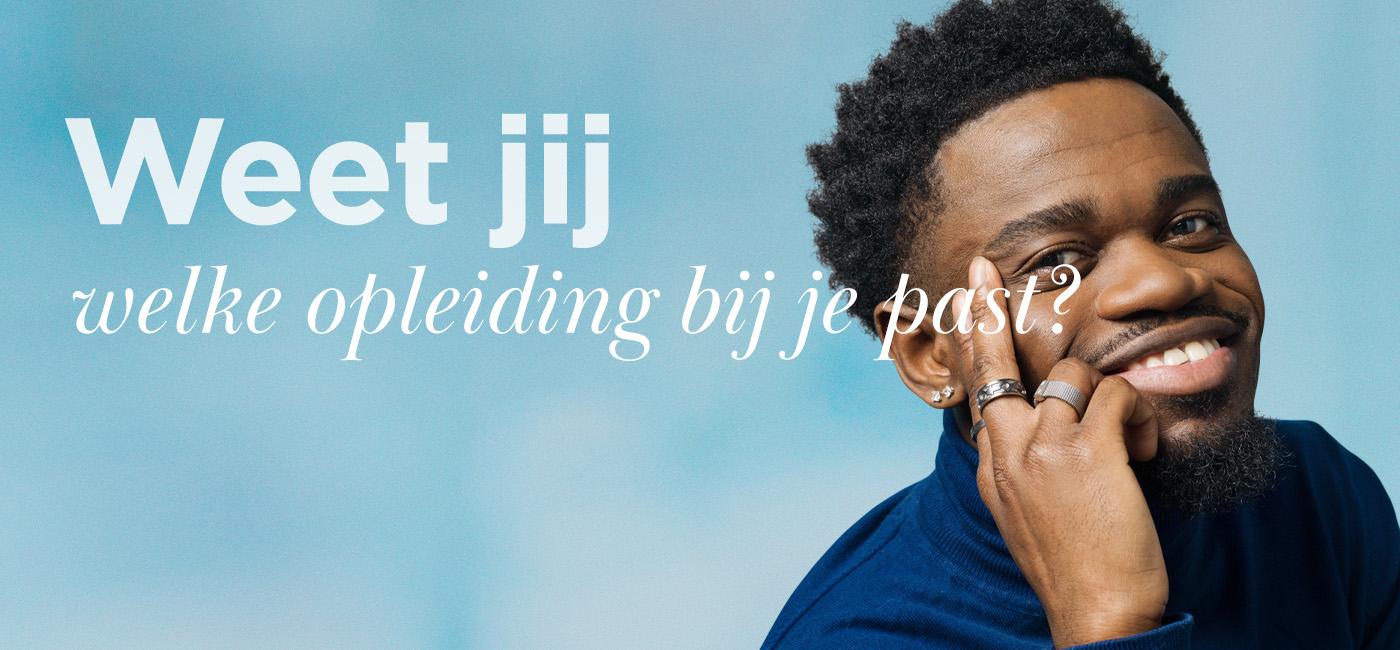 Weet jij elke opleiding bij jou past?