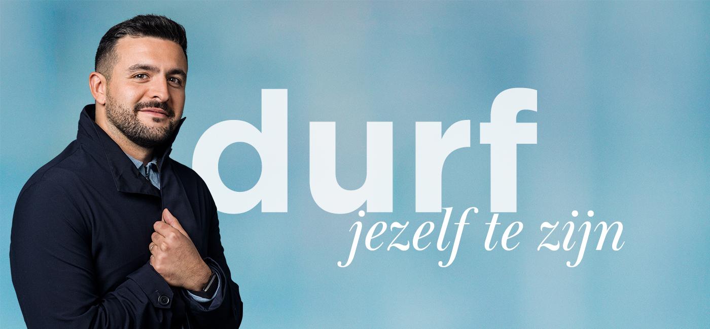 Durf jezelf te zijn